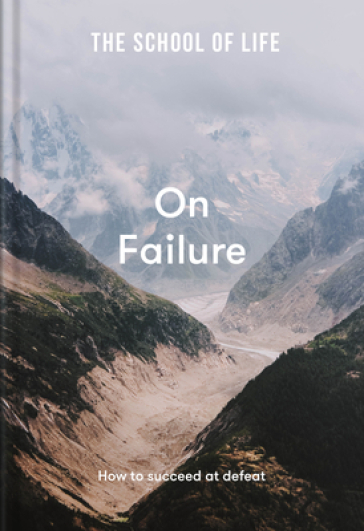 The School of Life: On Failure - The School of Life