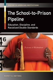 The School-to-Prison Pipeline