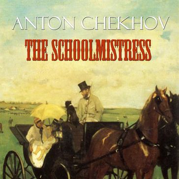 The Schoolmistress - Anton Chekhov