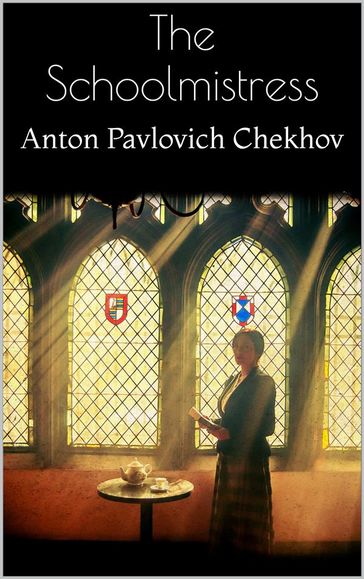 The Schoolmistress - Anton Pavlovich Chekhov
