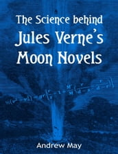 The Science Behind Jules Verne s Moon Novels