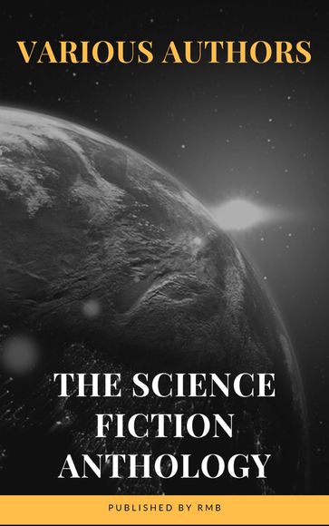 The Science Fiction Anthology - Andre Norton - Ben Bova - Fritz Leiber - Harry Harrison - Lester Del Rey - Marion Zimmer Bradley - Murray Leinster - Philip K. Dick - RMB