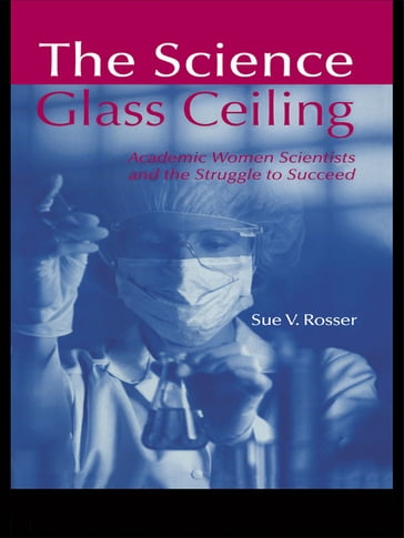 The Science Glass Ceiling - Sue V. Rosser