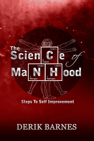 The Science Of Manhood - Derik Barnes