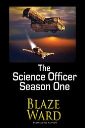 The Science Officer Season One