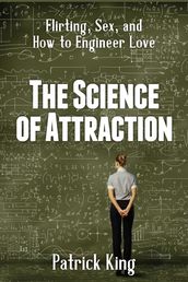 The Science of Attraction