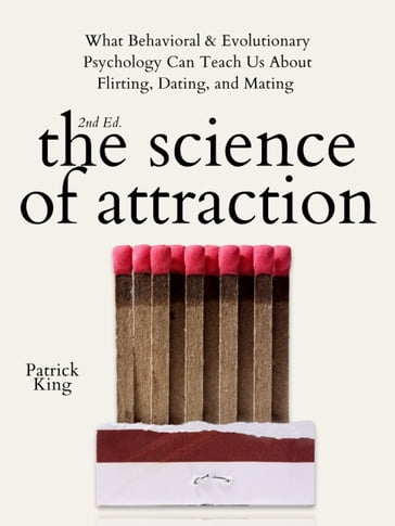 The Science of Attraction - Patrick King