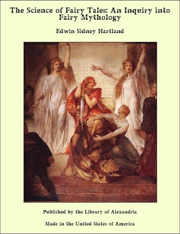 The Science of Fairy Tales: An Inquiry into Fairy Mythology - Edwin Sidney Hartland