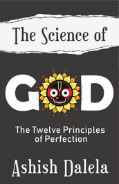 The Science of God: The Twelve Principles of Perfection