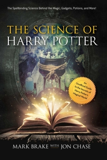 The Science of Harry Potter - Mark Brake - Jon Chase