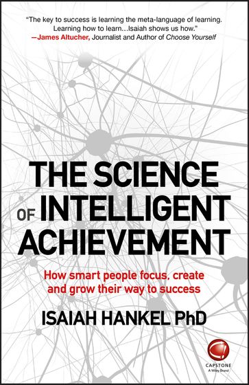The Science of Intelligent Achievement - Isaiah Hankel