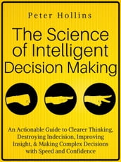 The Science of Intelligent Decision Making