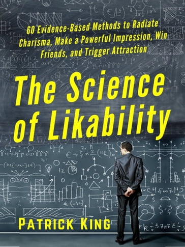 The Science of Likability - Patrick King