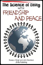 The Science of Living With Friendship and Peace