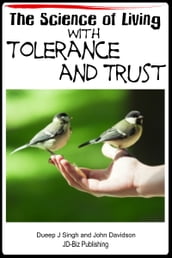 The Science of Living with Tolerance and Trust
