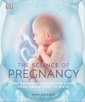 The Science of Pregnancy - Dk