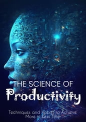 The Science of Productivity