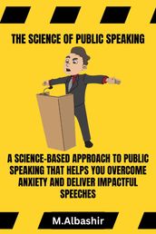 The Science of Public Speaking