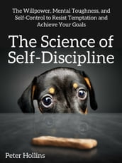 The Science of Self-Discipline