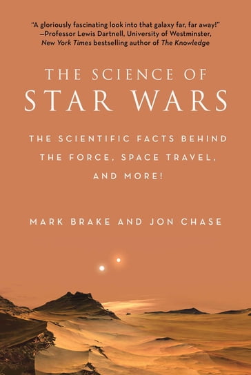 The Science of Star Wars - Jon Chase - Mark Brake