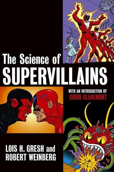 The Science of Supervillains - Lois H. Gresh - Robert Weinberg