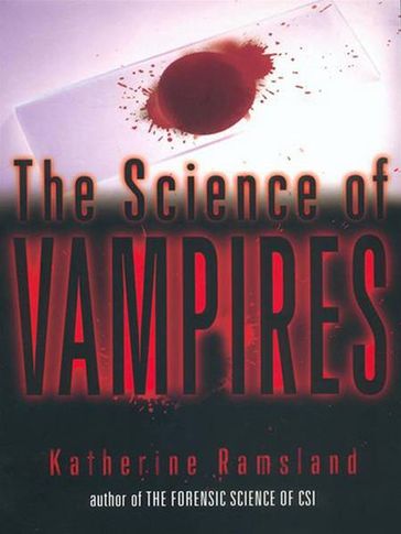 The Science of Vampires - Katherine Ramsland