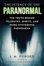 The Science of the Paranormal