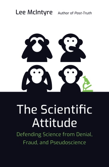 The Scientific Attitude - Lee McIntyre