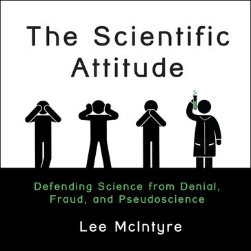 The Scientific Attitude - Lee McIntyre