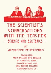 The Scientist s Conversations with the Teacher