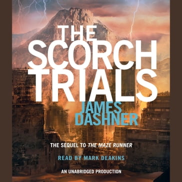 The Scorch Trials (Maze Runner, Book Two) - James Dashner