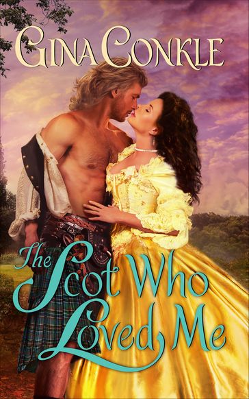 The Scot Who Loved Me - Gina Conkle