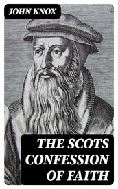 The Scots Confession of Faith