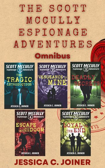 The Scott McCully Espionage Adventures Omnibus - Jessica C. Joiner