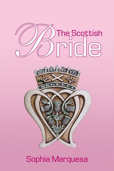 The Scottish Bride - Sophia Marquesa