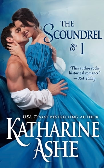 The Scoundrel and I - Katharine Ashe