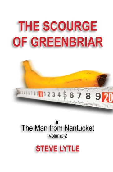 The Scourge of Greenbriar in The Man from Nantucket Volume 2 - Steve Lytle