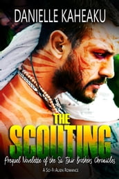 The Scouting: The Sa Tskir Brothers Chronicles Prequel