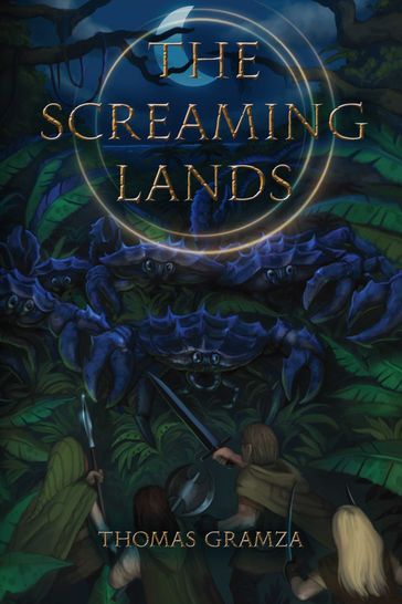 The Screaming Lands - Raymond Gaustednes - Thomas Gramza
