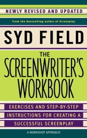 The Screenwriter s Workbook