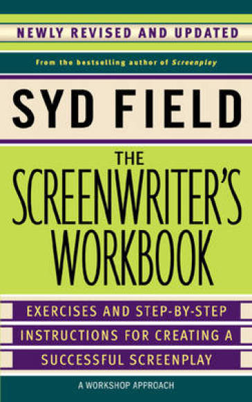 The Screenwriter's Workbook - Syd Field