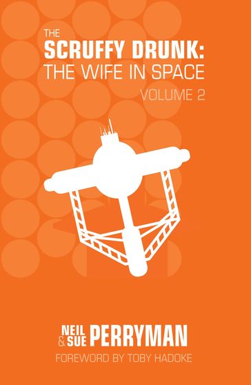 The Scruffy Drunk: The Wife in Space Volume 2 - Neil Perryman - Sue Perryman