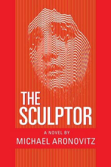 The Sculptor - Michael Aronovitz