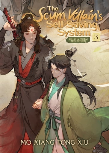 The Scum Villain's Self-Saving System: Ren Zha Fanpai Zijiu Xitong (Novel) Vol. 3 - Mo Xiang Tong Xiu