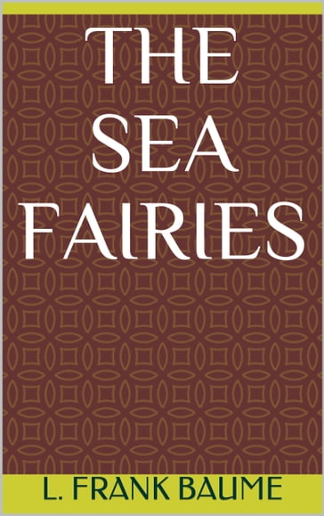 The Sea Fairies - Lyman Frank Baum