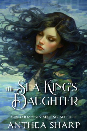 The Sea King's Daughter - Anthea Sharp