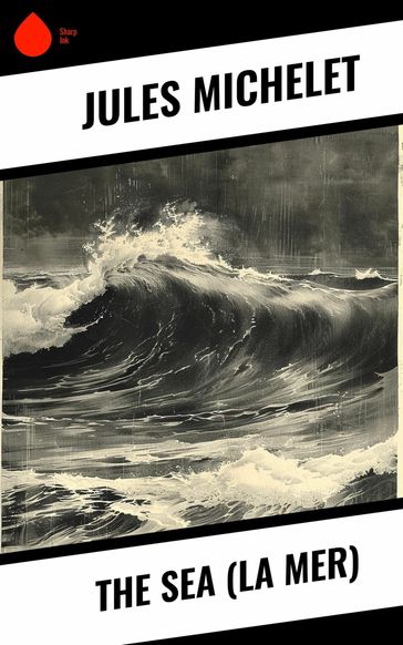 The Sea (La Mer) - Jules Michelet