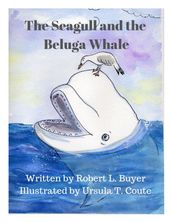 The Seagull and the Beluga Whale