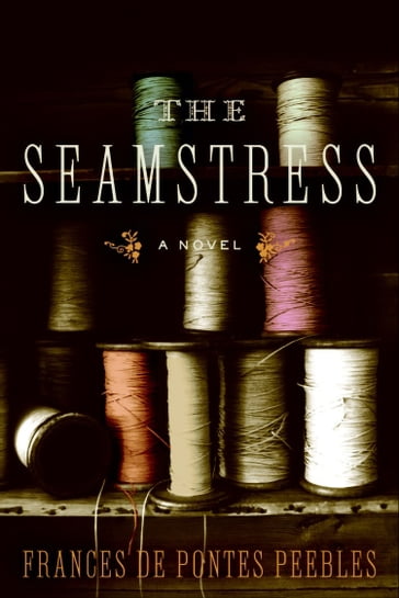 The Seamstress - Frances de Pontes Peebles