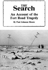 The Search: An Account of the Fort Road Tragedy